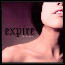 Expire (USA) : Pretty Low